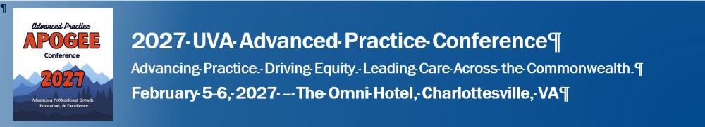 2027 UVA Advanced Practice Conference (APOGEE): Advancing Practice. Driving Equity. Leading Care Across the Commonwealth. Banner